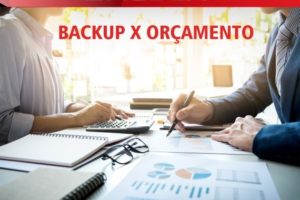 Backup Seguro e o Orçamento da sua Empresa