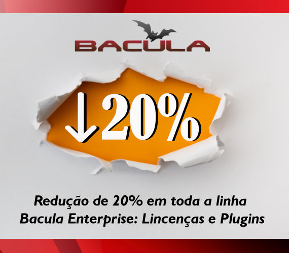 Redução de 20% na Linha Bacula Enterprise