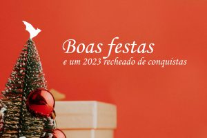 Boas Festas e 2023 recheado de conquistas